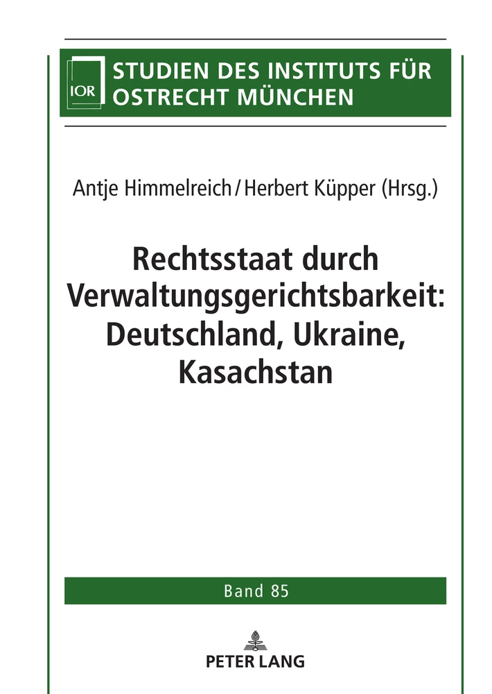 Titel: Rechtsstaat durch Verwaltungsgerichtsbarkeit: Deutschland, Ukraine, Kasachstan