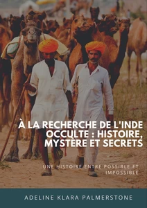 Titel: À la recherche de l'Inde occulte : histoire, mystère et secrets