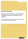 Titel: Vollautonome Navigation von Fahrerlosen Transportsystemen in Produktion und Logistik