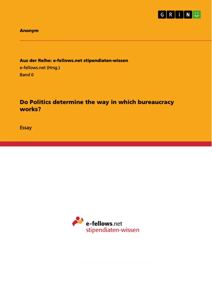 Titel: Do Politics determine the way in which bureaucracy works?