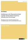 Titel: Einführung in die Materialwirtschaft. Logistik und die Radio Frequency Identification Technologie
