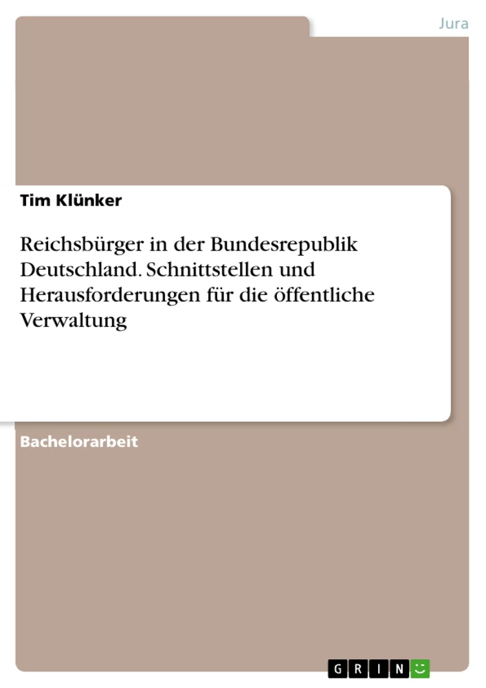 Titel: Reichsbürger in der Bundesrepublik Deutschland. Schnittstellen und Herausforderungen für die öffentliche Verwaltung