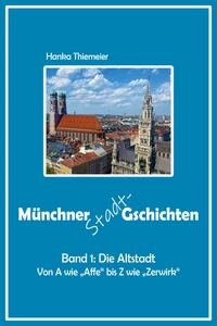 Titel: Münchner Stadt-Gschichten: Die Altstadt