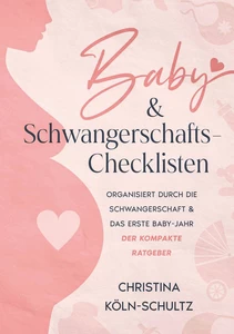 Titel: Baby- & Schwangerschafts-Checklisten