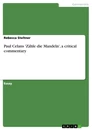 Titre: Paul Celans 'Zähle die Mandeln', a critical commentary