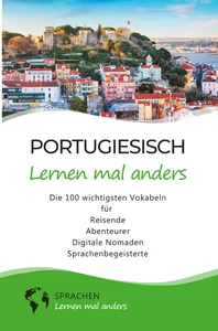 Titel: Portugiesisch lernen mal anders - Die 100 wichtigsten Vokabeln