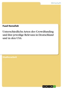 Título: Unterschiedliche Arten des Crowdfunding und ihre jeweilige Relevanz in Deutschland und in den USA