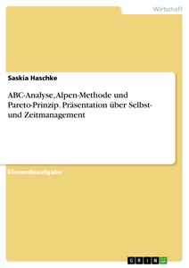Titel: ABC-Analyse, Alpen-Methode und Pareto-Prinzip. Präsentation über Selbst- und Zeitmanagement