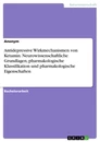 Title: Antidepressive Wirkmechanismen von Ketamin. Neurowissenschaftliche Grundlagen, pharmakologische Klassifikation und pharmakologische Eigenschaften