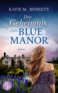 Titel: Das Geheimnis von Blue Manor