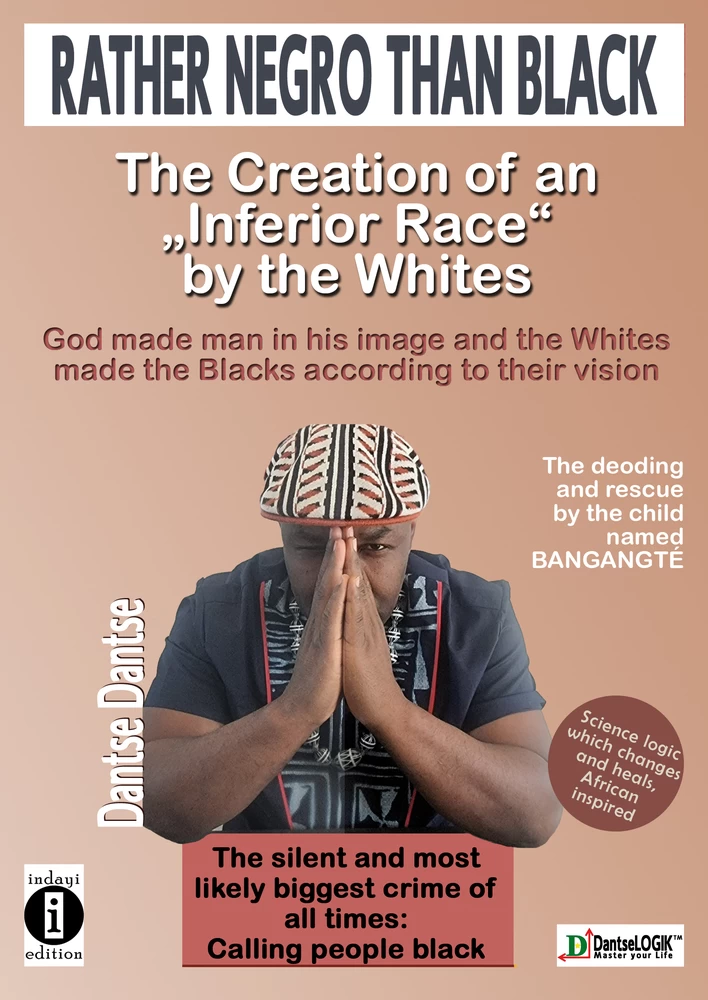 Titel: Mieux vaut être nègre que noir : la création d'une « race inférieure » par les Blancs
