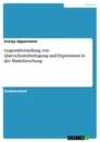 Titel: Gegenüberstellung von Querschnittsbefragung und Experiment in der Marktforschung
