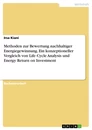 Titre: Methoden zur Bewertung nachhaltiger Energiegewinnung. Ein konzeptioneller Vergleich von Life Cycle Analysis und Energy Return on Investment