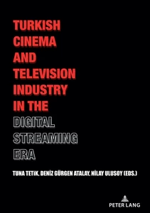 Title: Turkish Cinema and Television Industry in the Digital Streaming Era