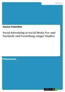 Title: Social Advertising in Social Media. Vor- und Nachteile und Vorstellung einiger Studien
