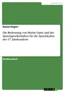 Titre: Die Bedeutung von Martin Opitz und der Sprachgesellschaften für die Sprachkultur des 17. Jahrhunderts