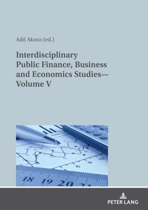 Title: Interdisciplinary Public Finance, Business and Economics Studies—Volume V  