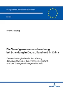 Title: Die Vermögensauseinandersetzung bei Scheidung in Deutschland und in China