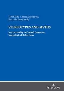 Titre: Stereotypes and Myths. Intertextuality in Central European Imagological Reflections