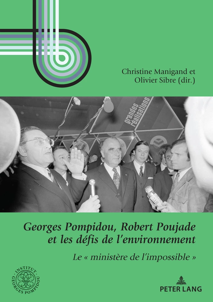 Titre: Georges Pompidou, Robert Poujade et les défis de l’environnement