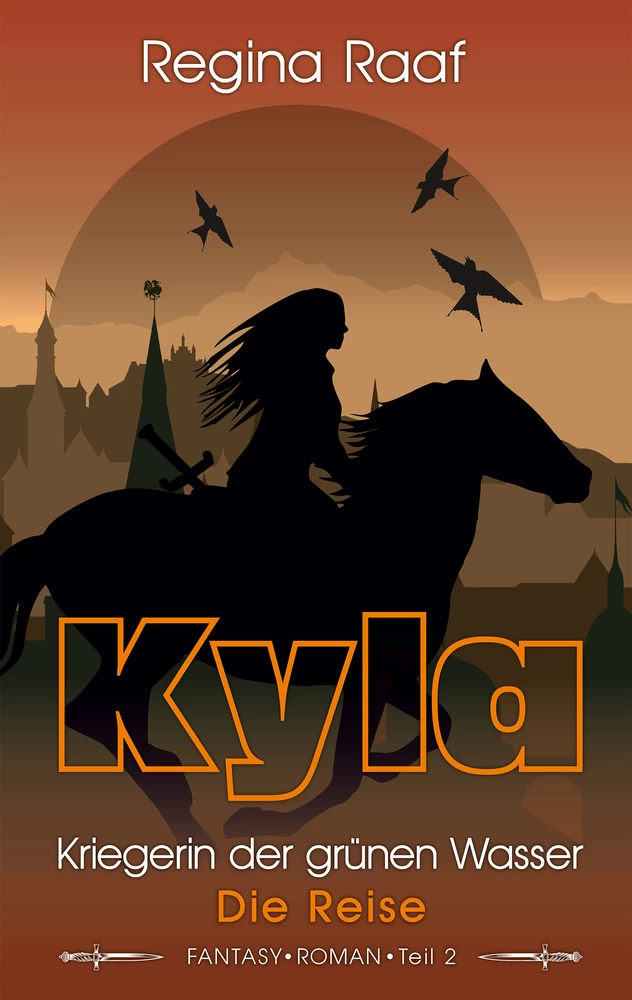 Titel: Kyla – Kriegerin der grünen Wasser: Die Reise