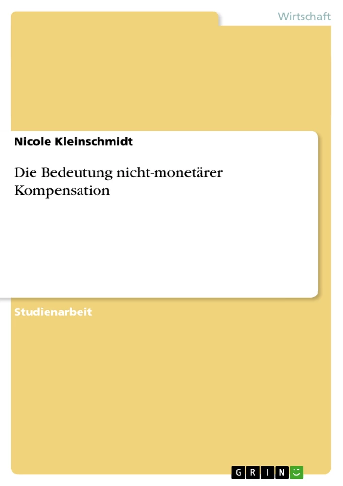 Titel: Die Bedeutung nicht-monetärer Kompensation