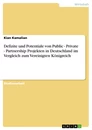 Title: Defizite und Potentiale von Public - Private - Partnership Projekten in Deutschland im Vergleich zum Vereinigten Königreich