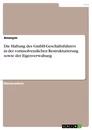 Titel: Die Haftung des GmbH-Geschäftsführers in der vorinsolvenzlichen Restrukturierung sowie der Eigenverwaltung