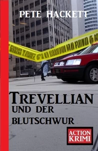 Titel: Trevellian und der Blutschwur: Action Krimi