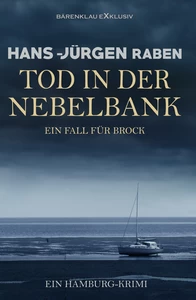 Titel: Tod in der Nebelbank – Ein Fall für Brock: Ein Hamburg-Krimi