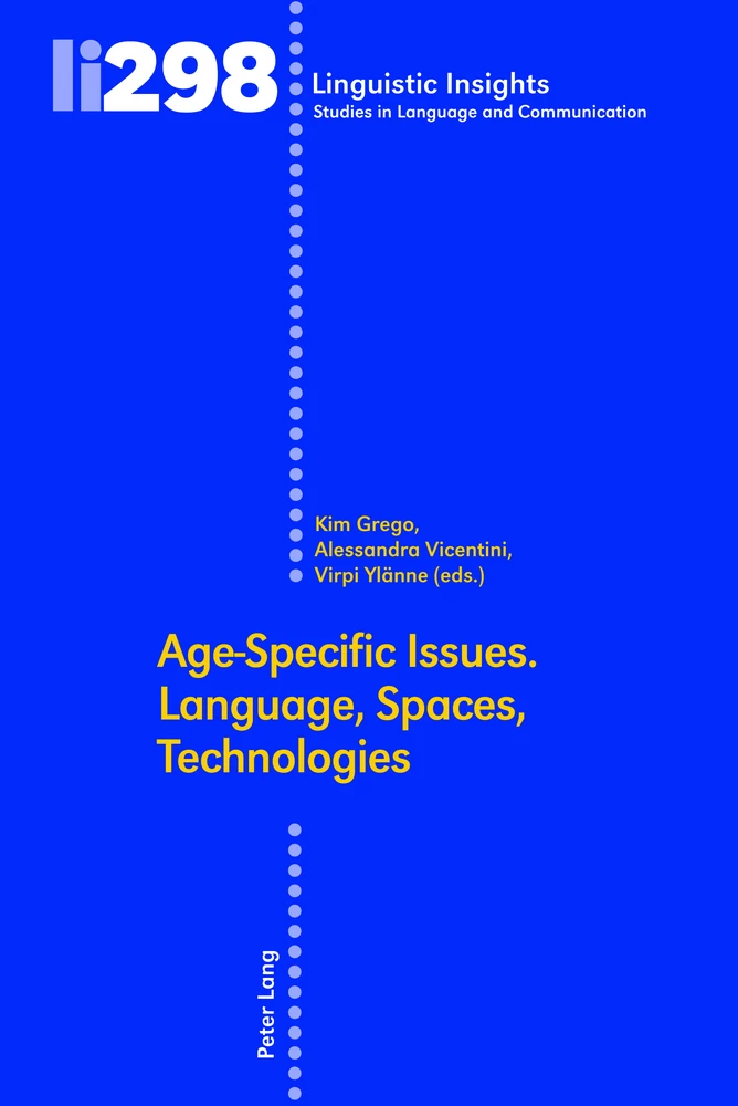 Title: Age-Specific Issues. Language, Spaces, Technologies