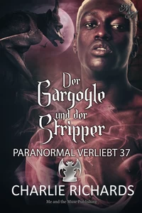 Titel: Der Gargoyle und der Stripper