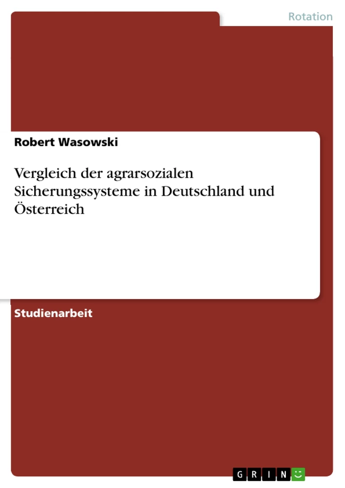 Title: Vergleich der agrarsozialen Sicherungssysteme in Deutschland und Österreich