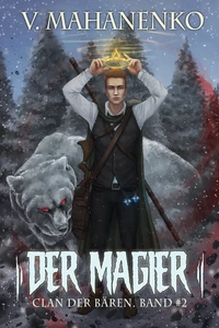 Titel: Der Magier (Clan der Bären Band 2): Fantasy-Saga