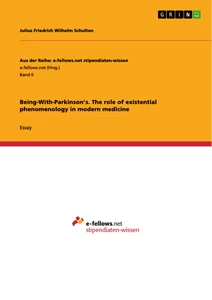 Titel: Being-With-Parkinson’s. The role of existential phenomenology in modern medicine