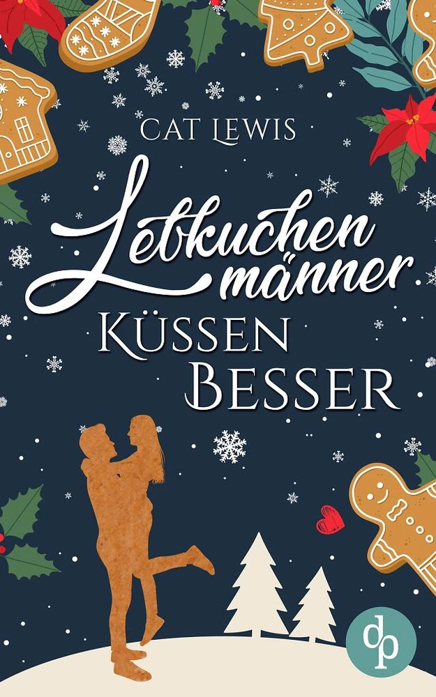 Titel: Lebkuchenmänner küssen besser