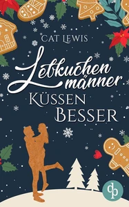 Titel: Lebkuchenmänner küssen besser