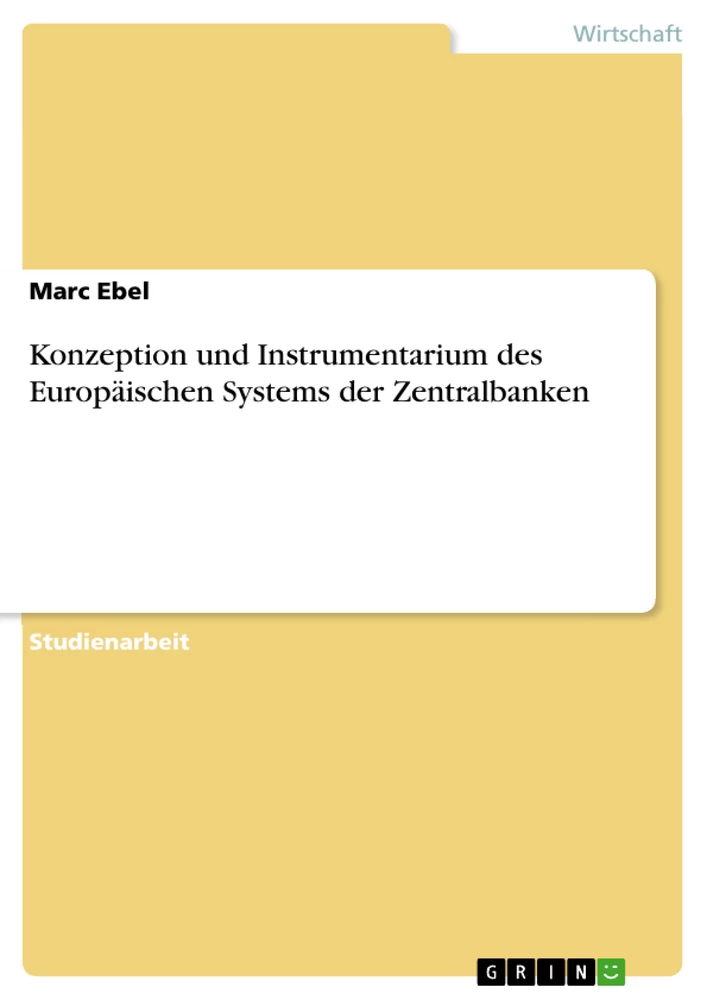 Title: Konzeption und Instrumentarium des Europäischen Systems der Zentralbanken