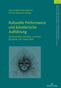 Titel: Kulturelle Performance und künstlerische Aufführung