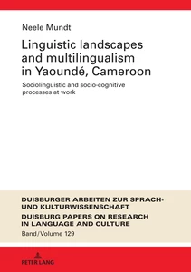 Title: Linguistic Landscapes and Multilingualism in Yaoundé, Cameroon