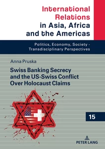 Title: Swiss Banking Secrecy and the US-Swiss Conflict Over Holocaust Claims