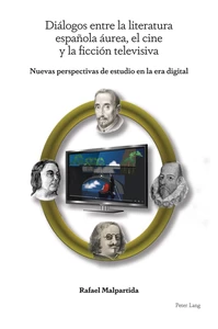 Title: Diálogos entre la literatura española áurea, el cine y la ficción televisiva