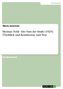 Titre: Herman Nohl - Der Sinn der Strafe (1925): Überblick und Kommentar zum Text