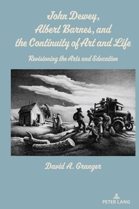 Title: John Dewey, Albert Barnes, and the Continuity of Art and Life