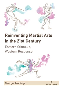 Titre: Reinventing Martial Arts in the 21st Century
