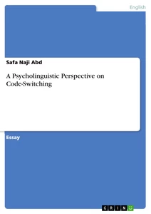 Title: A Psycholinguistic Perspective on Code-Switching