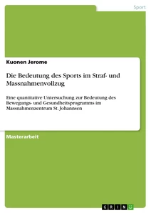 Titel: Die Bedeutung des Sports im Straf- und Massnahmenvollzug
