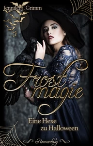 Titel: Frostmagie - Eine Hexe zu Halloween