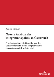 Titel: Neuere Ansätze der Integrationspolitik in Österreich