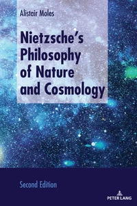 Titre: Nietzsche’s Philosophy of Nature and Cosmology